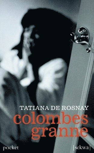 Cover for Tatiana De Rosnay · Colombes granne (Paperback Bog) (2013)