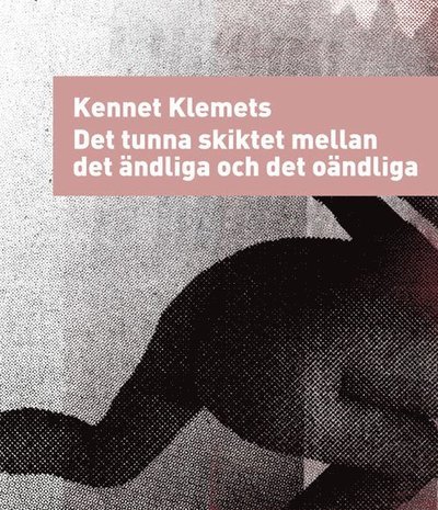 Cover for Kennet Klemets · Det tunna skiktet mellan det ändliga och det oändliga (Book) (2021)