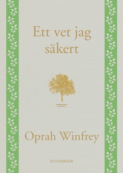 Ett vet jag säkert - Oprah Winfrey - Libros - Bookmark Förlag - 9789187441639 - 22 de septiembre de 2015