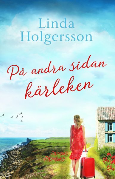 Cover for Linda Holgersson · Wissant: På andra sidan kärleken (Bound Book) (2017)