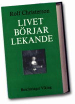 Cover for Rolf Christerson · Livet börjar lekande (Hardcover Book) (1985)