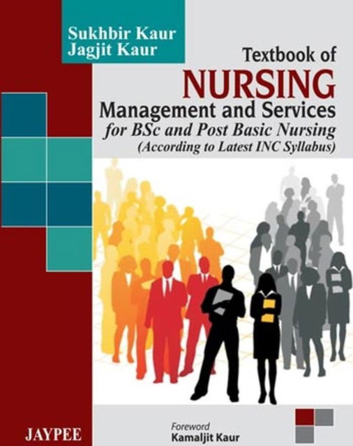 Cover for Sukhbir Kaur · Textbook of Nursing Management and Services: For BSc and Post Basic Nursing (Paperback Book) (2012)