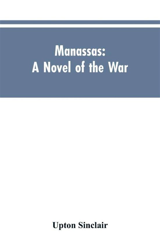 Cover for Upton Sinclair · Manassas: A Novel of the War (Paperback Book) (2019)