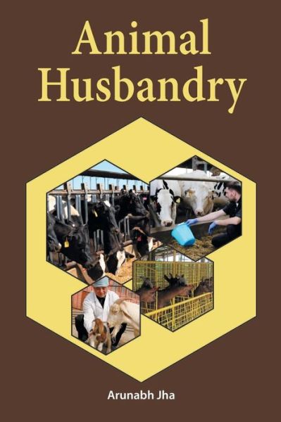 Cover for Arunabh Jha · Animal husbandry (Hardcover Book) (2018)