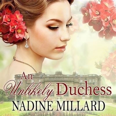 Cover for Nadine Millard · An Unlikely Duchess Lib/E (CD) (2014)