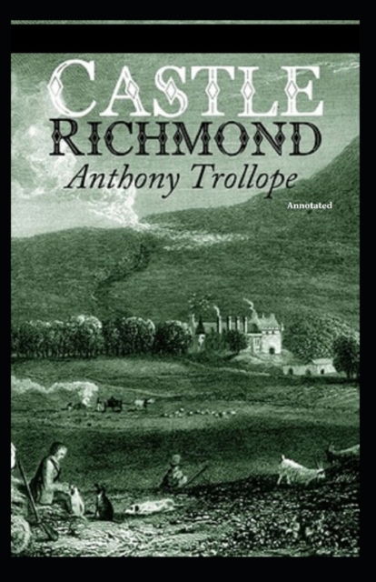 Cover for Anthony Trollope · Castle Richmond Annotated (Taschenbuch) (2022)