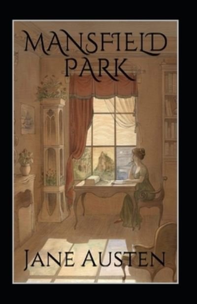 Cover for Jane Austen · Mansfield Park, by Jane Austen (1775-1817) Annotated (Paperback Book) (2021)