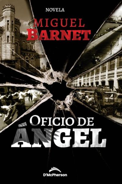 Oficio de Angel - Miguel Barnet - Książki - Independently Published - 9798509566639 - 26 maja 2021