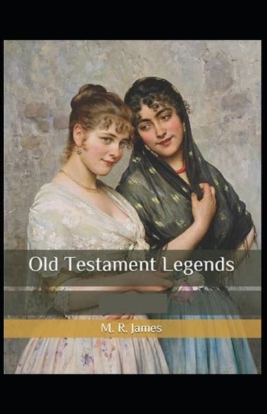 Cover for Montague Rhodes James · Old Testament Legends (Paperback Book) (2021)