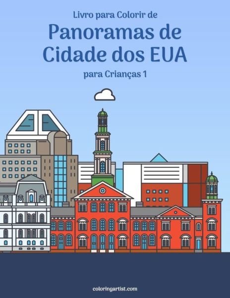 Cover for Nick Snels · Livro para Colorir de Panoramas de Cidade dos EUA para Criancas 1 - Panoramas de Cidade DOS Eua (Paperback Book) (2020)