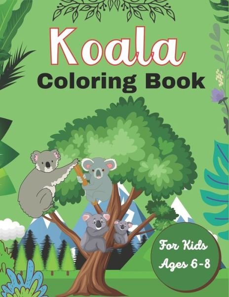 Cover for Srmndm Publications · Koala Coloring Book For Kids Ages 6-8 (Paperback Bog) (2020)