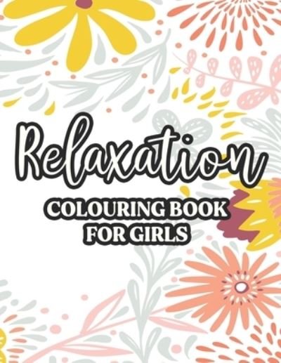 Cover for CC Rates · Relaxation Colouring Book For Girls (Paperback Bog) (2020)