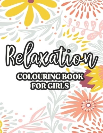 Cover for CC Rates · Relaxation Colouring Book For Girls (Paperback Book) (2020)