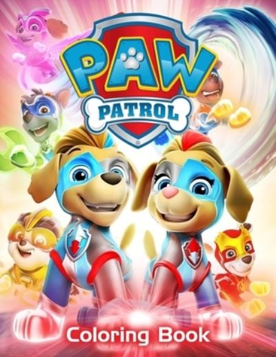 Paw Patrol Coloring Book - Richard Barber - Books - Independently Published - 9798581100639 - December 14, 2020