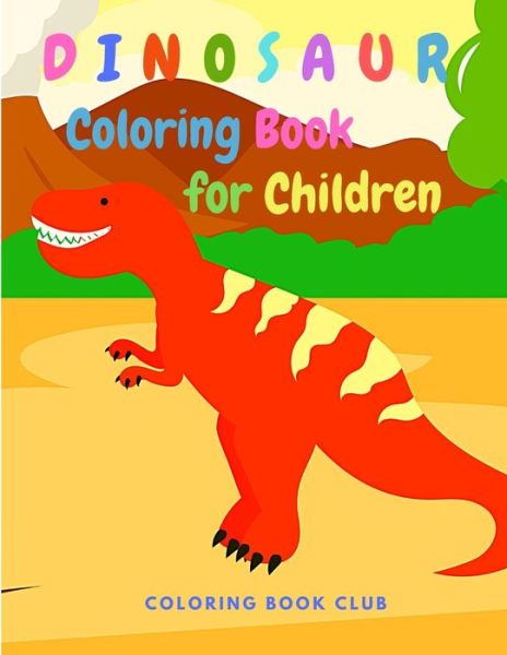 Cover for Coloring Book Club · Dinosaur Coloring Book for Children (Paperback Book) (2021)