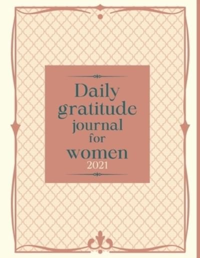Al-Fajr Publishing · Daily gratitude journal for women 2021 (Paperback Bog) (2021)