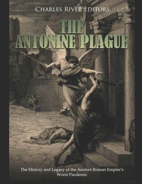 Cover for Charles River Editors · The Antonine Plague (Pocketbok) (2020)