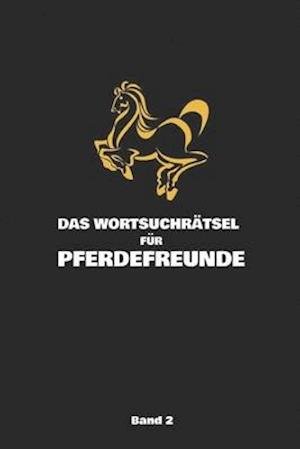 Cover for Js Wortsuchrätsel · Das Wortsuch-Ratsel Fur Pferdefreunde Band 2 (Pocketbok) (2020)