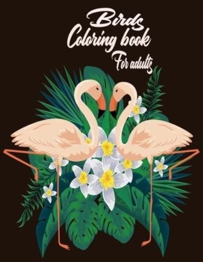 Cover for Nr Grate Press · Birds Coloring Book for Adults (Pocketbok) (2020)