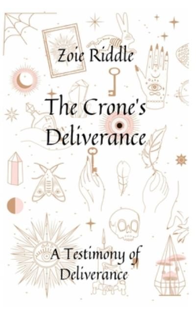 Cover for Zoie Riddle · The Crone's Deliverance (Taschenbuch) (2020)