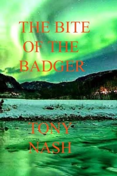 Cover for Tony Nash · The Bite of the Badger (Paperback Book) (2020)