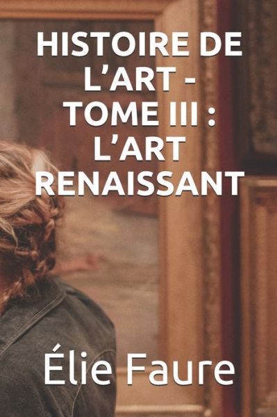 Cover for Elie Faure · Histoire de l'Art - Tome III (Paperback Book) (2020)