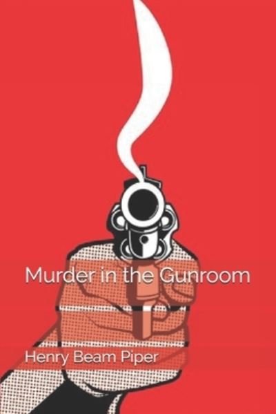 Cover for H Beam Piper · Murder in the Gunroom (Paperback Book) (2020)