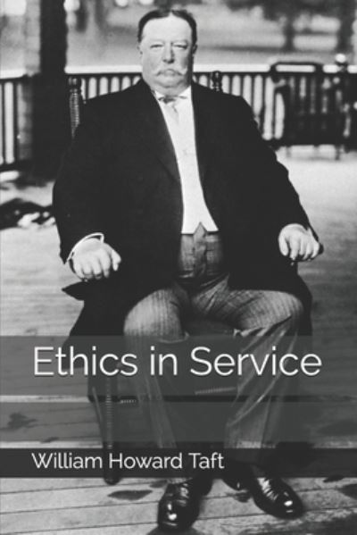 Cover for William Howard Taft · Ethics in Service (Paperback Book) (2020)