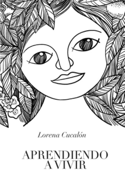 Cover for Lorena Cucalon · Aprendiendo a Vivir (Paperback Book) (2020)