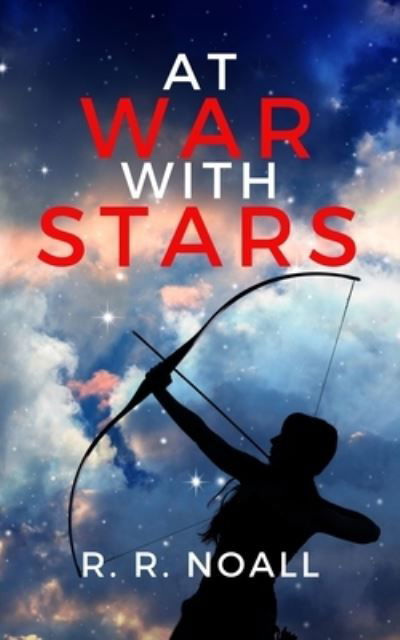 Cover for R R Noall · At War with Stars (Pocketbok) (2020)