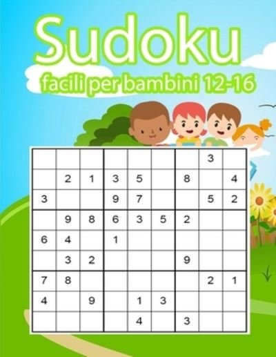 Cover for Independently Published · Sudoku facili per bambini 12-16 (Pocketbok) (2021)