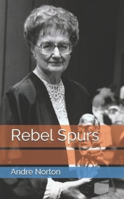 Cover for Andre Norton · Rebel Spurs (Paperback Book) (2021)