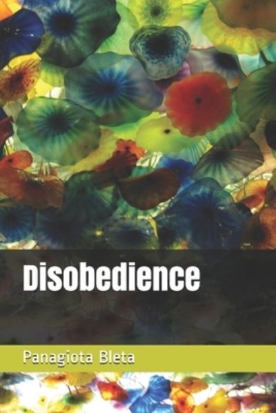 Cover for Panagiota Bleta · Disobedience (Paperback Bog) (2021)