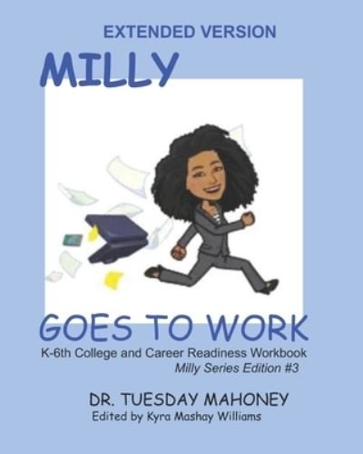 Cover for Tuesday Mahoney · Extended Size- Milly Goes To Work (Paperback Book) (2021)