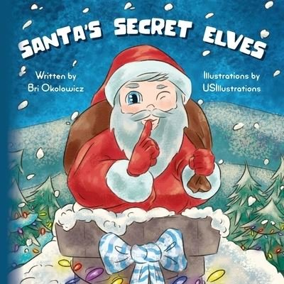 Cover for Bri Okolowicz · Santa's Secret Elves (Book) (2023)