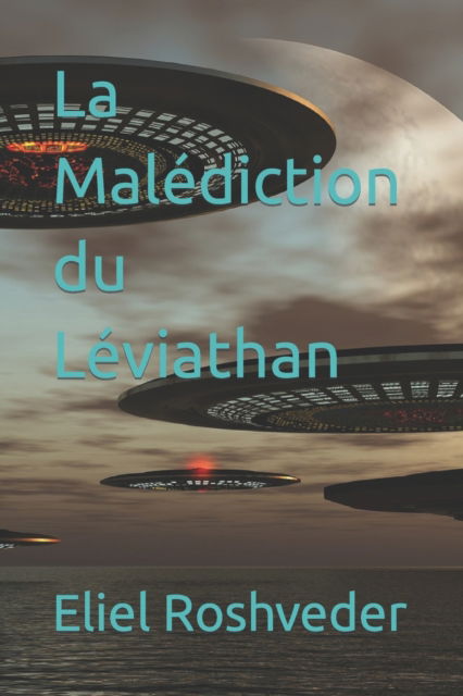 Cover for Eliel Roshveder · La Malediction du Leviathan - Extraterrestres Et Mondes Paralleles (Paperback Book) (2022)
