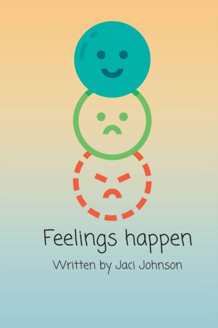 Cover for Jaci Johnson · Feelings happen (Paperback Book) (2022)