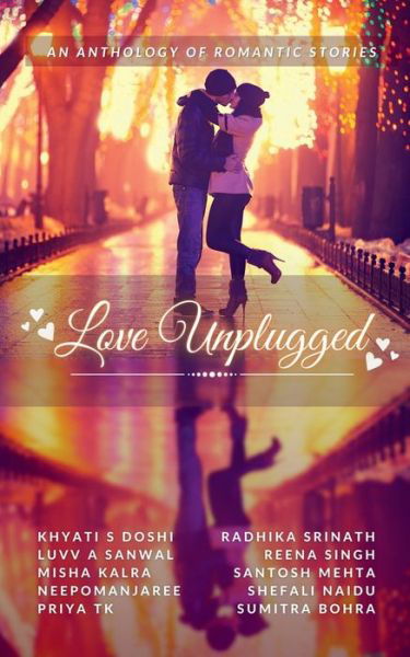 Love Unplugged! - 10 Authors - Kirjat - Notion Press - 9798887040639 - perjantai 13. toukokuuta 2022