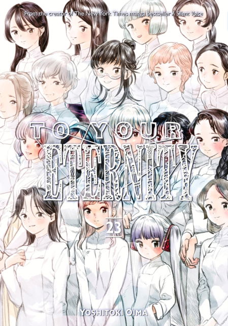 To Your Eternity 23 - To Your Eternity - Yoshitoki Oima - Books - Kodansha America, Inc - 9798888775639 - October 21, 2025