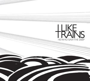 Cover for Iliketrains · He Who Saw The Deep (CD) (2010)
