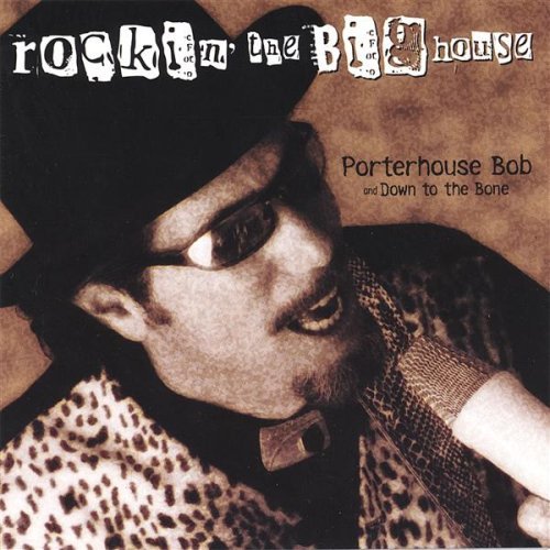 Cover for Porterhouse Bob · Rockin' the Big House (CD) (2003)