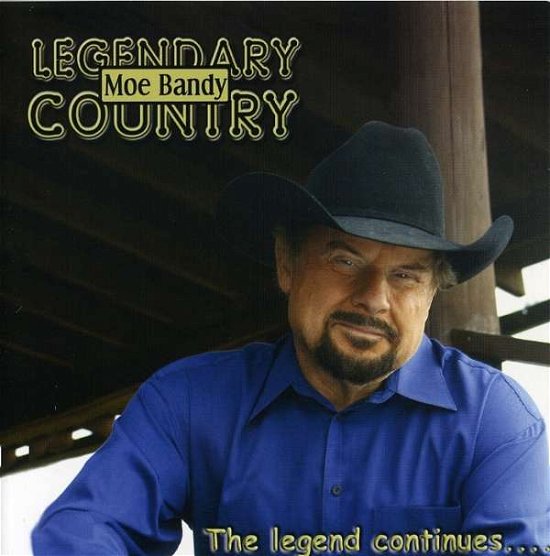 Cover for Moe Bandy · Legendary Country (CD) (2007)