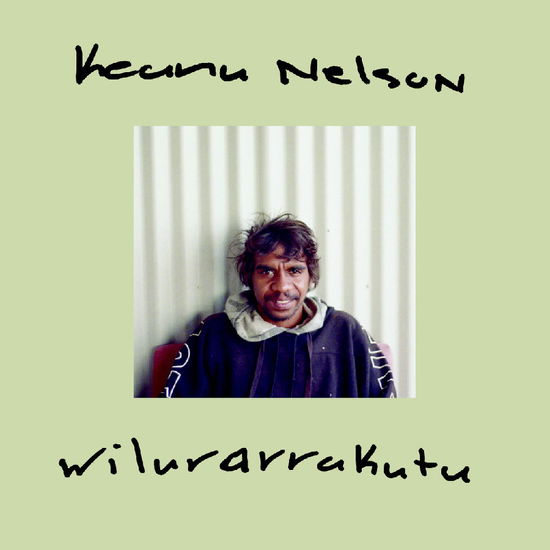 Keanu Nelson · Wilurarrakuti (LP) (2024)