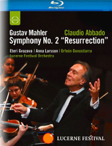 Cl Lucerne Festival Orchestra · Gustav Mahler: Symphony No.2 (Blu-ray)  (2010)