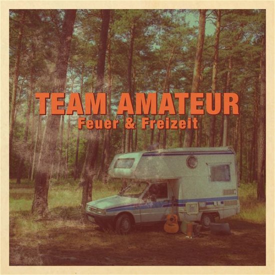 Cover for Team Amateur · Feuer &amp; Freizeit (CD) (2014)