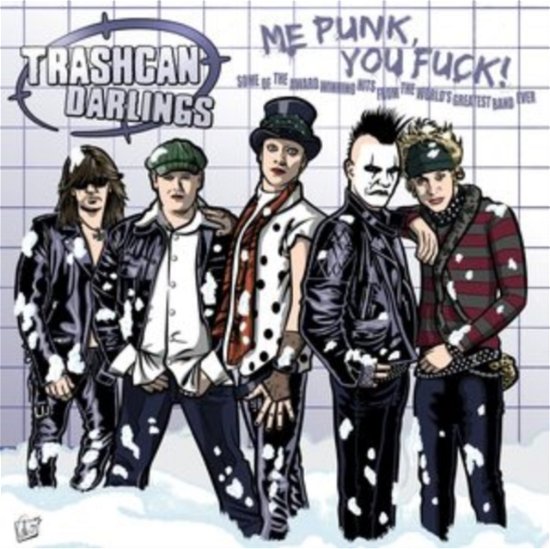 Me Punk / You Fuck! - Trashcan Darlings - Musik - LAST EXIT - 4251896100640 - 8. juli 2022