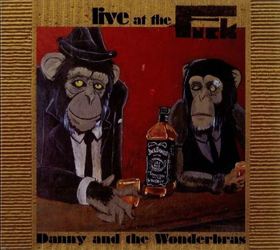 Cover for Danny / Wonderbras · Live at the Fuck (CD) (2015)