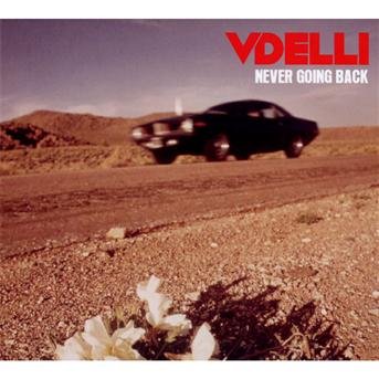 Cover for Vdelli · Never Going Back (CD) [Digipak] (2014)
