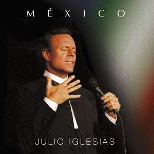 Cover for Julio Iglesias · Mexico Y Julio (CD) (2015)