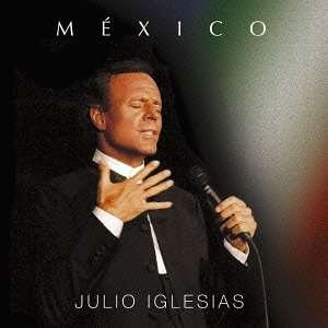 Cover for Julio Iglesias · Mexico Y Julio (CD) (2015)